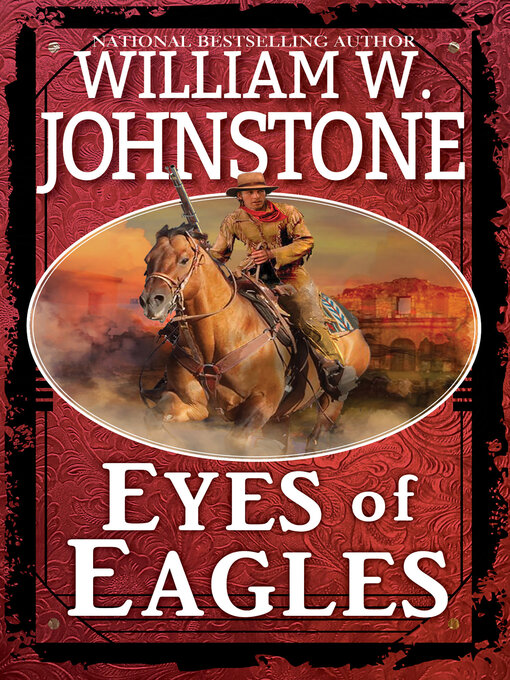 Title details for Eyes of Eagles by William W. Johnstone - Wait list